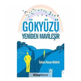 Gökyüzü Yeniden Mavileşir - Oyhan Hasan Bıldırki