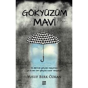 Gökyüzüm Mavi - Yusuf Berk Özkan