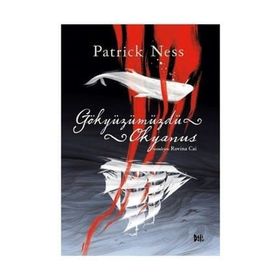 Gökyüzümüzdü Okyanus - Patrick Ness