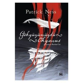 Gökyüzümüzdü Okyanus - Patrick Ness