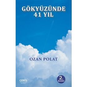 GÖKYÜZÜNDE 41 YIL - OZAN POLAT