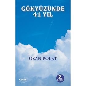 GÖKYÜZÜNDE 41 YIL - OZAN POLAT