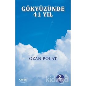 GÖKYÜZÜNDE 41 YIL - OZAN POLAT
