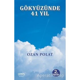 GÖKYÜZÜNDE 41 YIL - OZAN POLAT