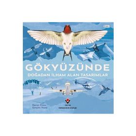Gökyüzünde Doğadan İlham Alan Tasarımlar Harriet Evans Tübitak Yayınları