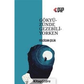 Gökyüzünde Gezebiliyorken- Fevzican Çelik