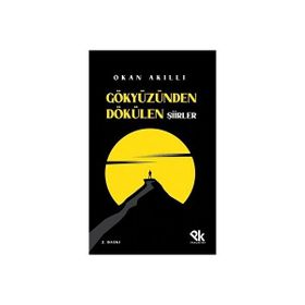 Gökyüzünden Dökülen Şiirler - Okan Akıllı