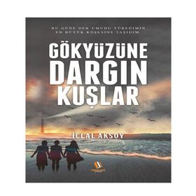 Gökyüzüne Dargın Kuşlar - İclal Aksoy