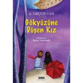 GÖKYÜZÜNE DÜŞEN KIZ - A.ORÇUN CAN