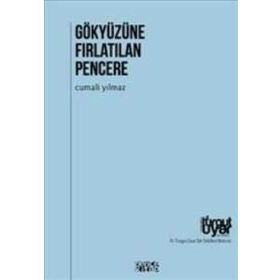 Gökyüzüne Fırlatılan Pencere - Cumali Yılmaz
