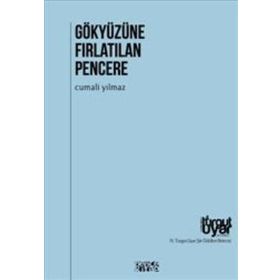 Gökyüzüne Fırlatılan Pencere - Cumali Yılmaz