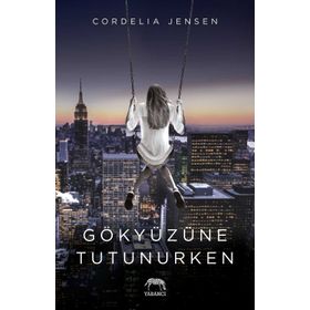 Gökyüzüne Tutunurken - Cordelia Jensen