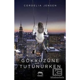 Gökyüzüne Tutunurken - Cordelia Jensen