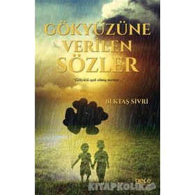 Gökyüzüne Verilen Sözler - Bektaş Sivri