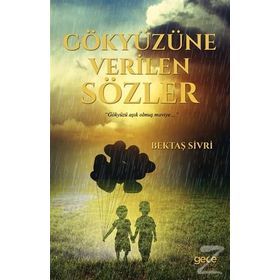 Gökyüzüne Verilen Sözler - Bektaş Sivri