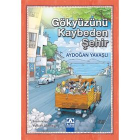 Gökyüzünü Kaybeden Şehir - Aydoğan Yavaşlı