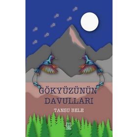 Gökyüzünün Davulları - Tansu Bele