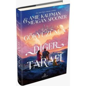 Gökyüzünün Diğer Tarafı Ciltli - AmieKaufman MeaganSpooner