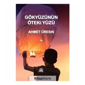 Gökyüzünün Öteki Yüzü - Ahmet Üresin