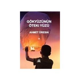 Gökyüzünün Öteki Yüzü - Ahmet Üresin