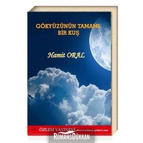 Gökyüzünün Tamamı Bir Kuş - Hamit Oral