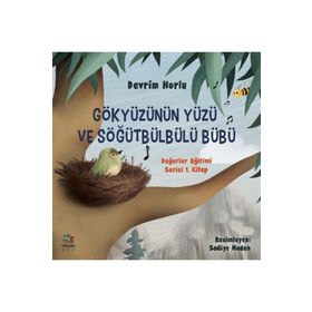 Gökyüzünün Yüzü ve Söğütbülbülü Bübü-Devrim Horlu