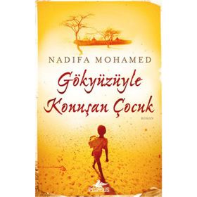 Gökyüzüyle Konuşan Çocuk - Nadifa Mohamed