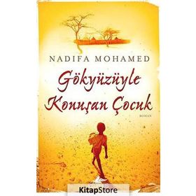 Gökyüzüyle Konuşan Çocuk - Nadifa Mohamed