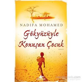 Gökyüzüyle Konuşan Çocuk - Nadifa Mohamed