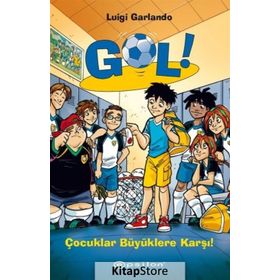 Gol!-Çocuklar Büyüklere Karşı - Luigi Garlando