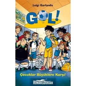 Gol!-Çocuklar Büyüklere Karşı - Luigi Garlando