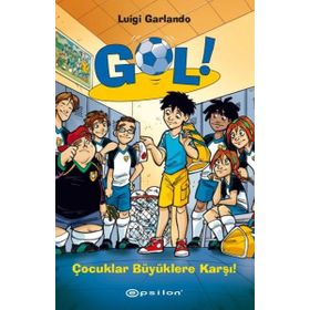 Gol!-Çocuklar Büyüklere Karşı - Luigi Garlando