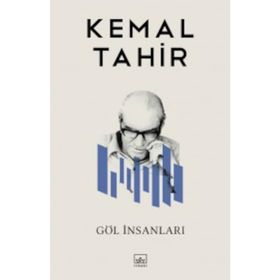 GÖL İNSANLARI - KEMAL TAHIR