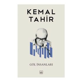 GÖL İNSANLARI - KEMAL TAHIR