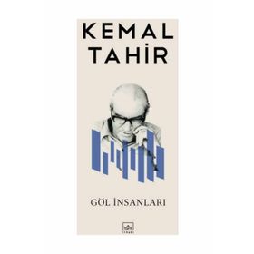 GÖL İNSANLARI - KEMAL TAHIR