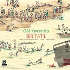 Göl Kıyısında Bir Tatil - Florence Ducatteau