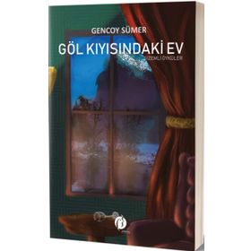 Göl Kıyısındaki Ev - Gizemli Öyküler - Gencoy Sümer