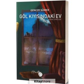 Göl Kıyısındaki Ev - Gizemli Öyküler - Gencoy Sümer