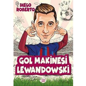 Gol Makinesi Lewandowski - Diego Roberto