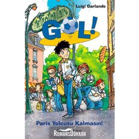 Gol Paris Yolcusu Kalmasın - Luigi Garlando