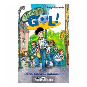 Gol Paris Yolcusu Kalmasın - Luigi Garlando