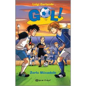 Gol! - Zorlu Mücadele - Luigi Garlando