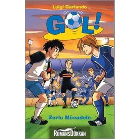 Gol! - Zorlu Mücadele - Luigi Garlando