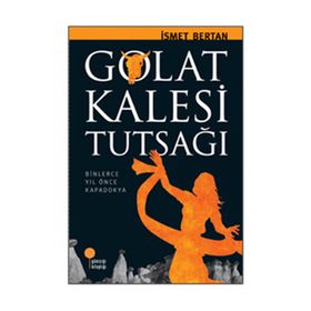 GOLAT KALESI TUTSAĞI - İSMET BERTAN