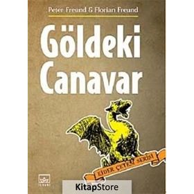 GÖLDEKİ CANAVAR EJDER ÇETESİ SERISI - PETER FREUND;FLORIAN FREUND