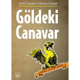GÖLDEKİ CANAVAR EJDER ÇETESİ SERISI - PETER FREUND;FLORIAN FREUND