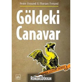 GÖLDEKİ CANAVAR EJDER ÇETESİ SERISI - PETER FREUND;FLORIAN FREUND