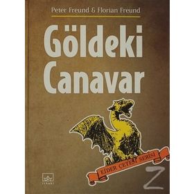 GÖLDEKİ CANAVAR EJDER ÇETESİ SERISI - PETER FREUND;FLORIAN FREUND