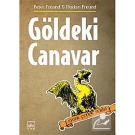 GÖLDEKİ CANAVAR EJDER ÇETESİ SERISI - PETER FREUND;FLORIAN FREUND