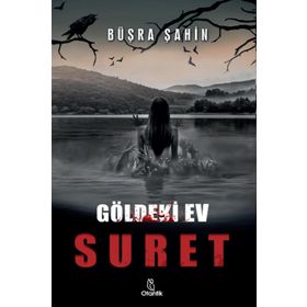 Göldeki Ev - Büşra Şahin